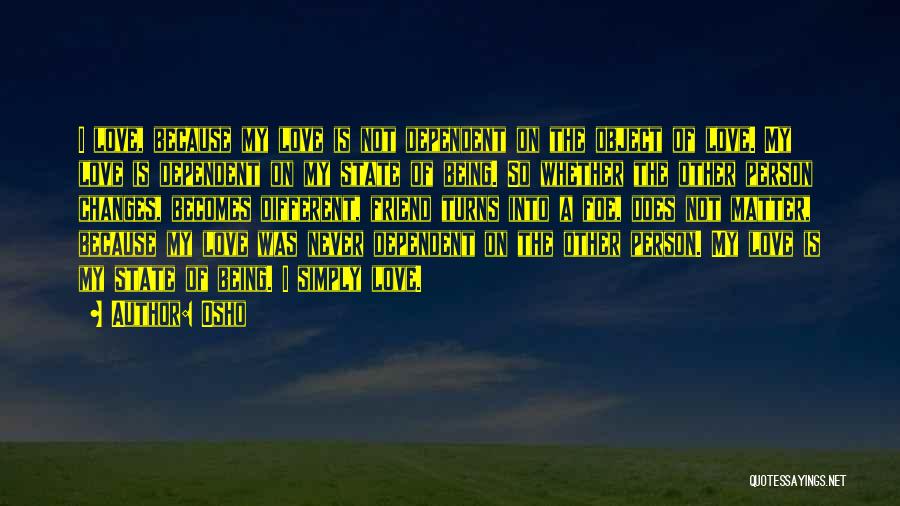 Being Dependent On Yourself Quotes By Osho