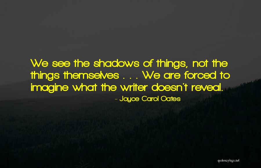 Being Depressed And Sad Quotes By Joyce Carol Oates Being Depressed And Sad Quotes By Joyce Carol Oates