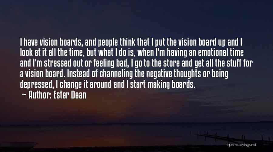 Being Depressed And Stressed Quotes By Ester Dean