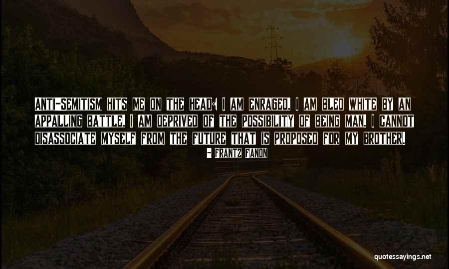 Being Deprived Quotes By Frantz Fanon Being Deprived Quotes By Frantz Fanon