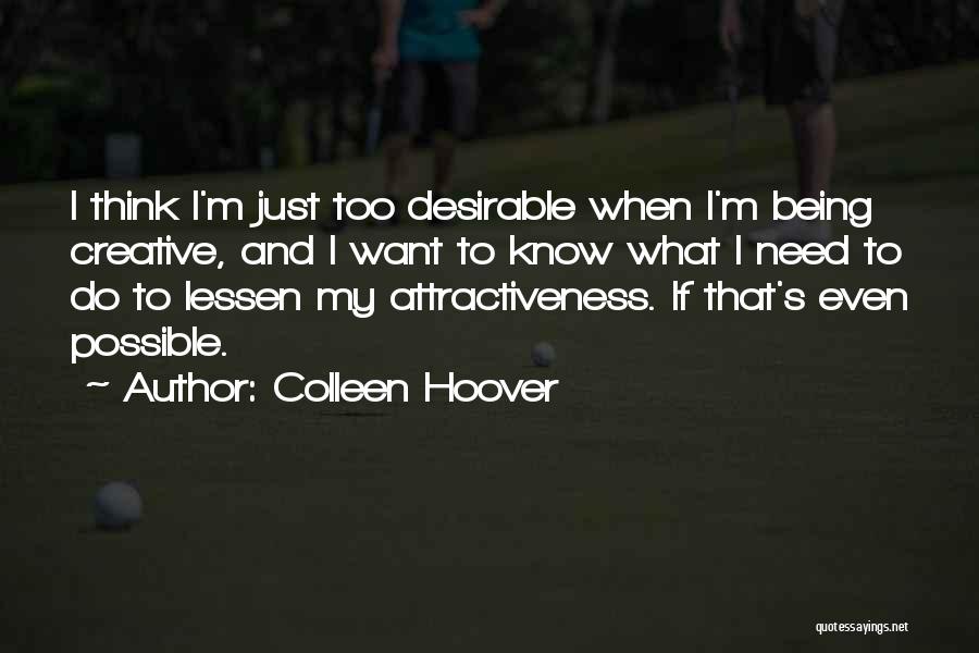 Being Desirable Quotes By Colleen Hoover
