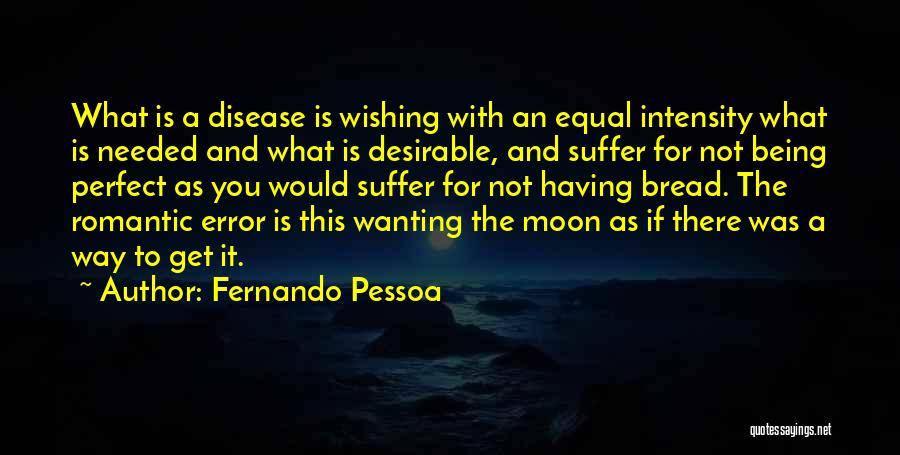 Being Desirable Quotes By Fernando Pessoa