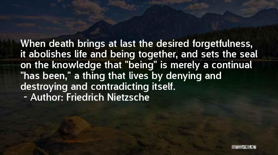 Being Desired Quotes By Friedrich Nietzsche