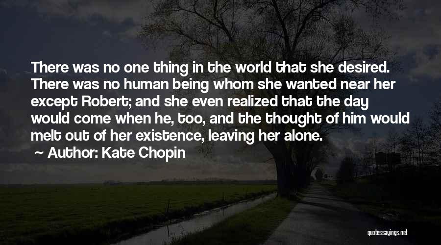 Being Desired Quotes By Kate Chopin