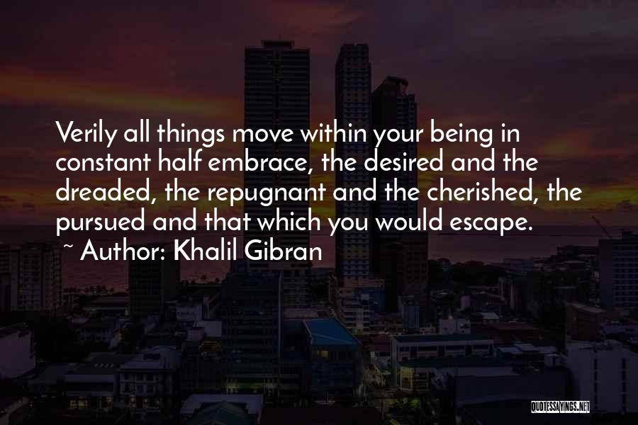 Being Desired Quotes By Khalil Gibran