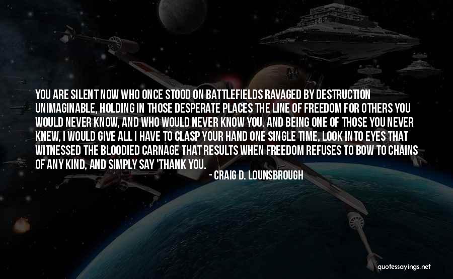 Being Desperate Quotes By Craig D. Lounsbrough Being Desperate Quotes By Craig D. Lounsbrough