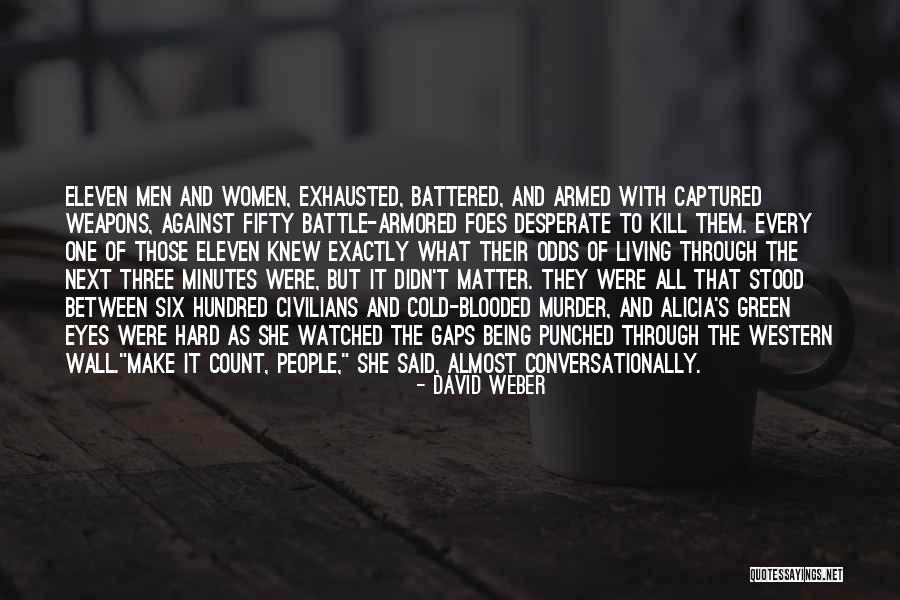 Being Desperate Quotes By David Weber Being Desperate Quotes By David Weber