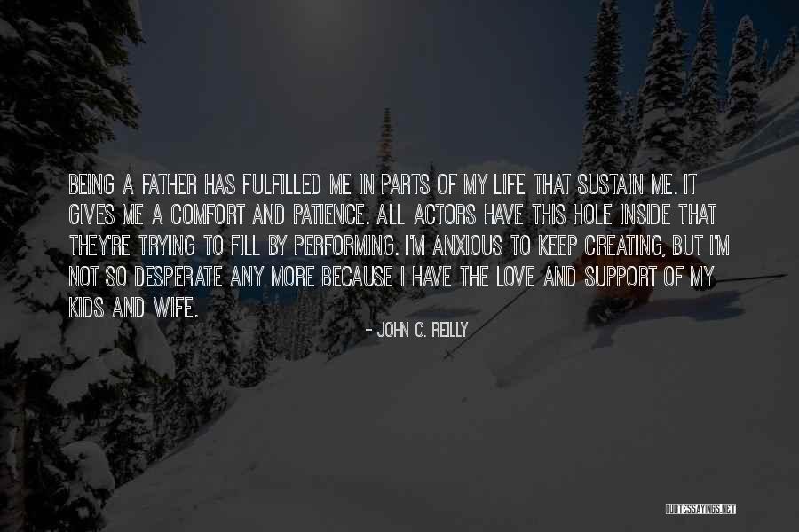 Being Desperate Quotes By John C. Reilly Being Desperate Quotes By John C. Reilly