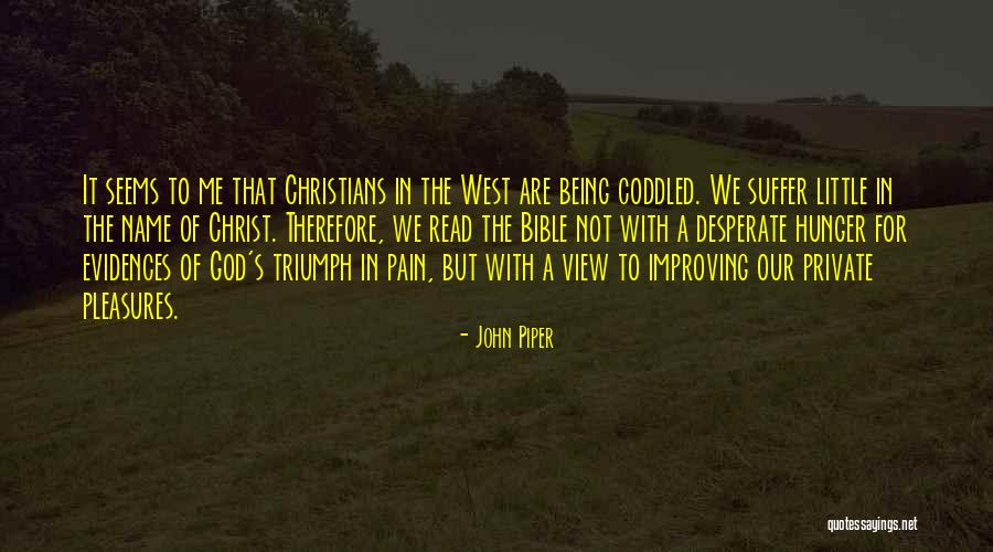 Being Desperate Quotes By John Piper Being Desperate Quotes By John Piper