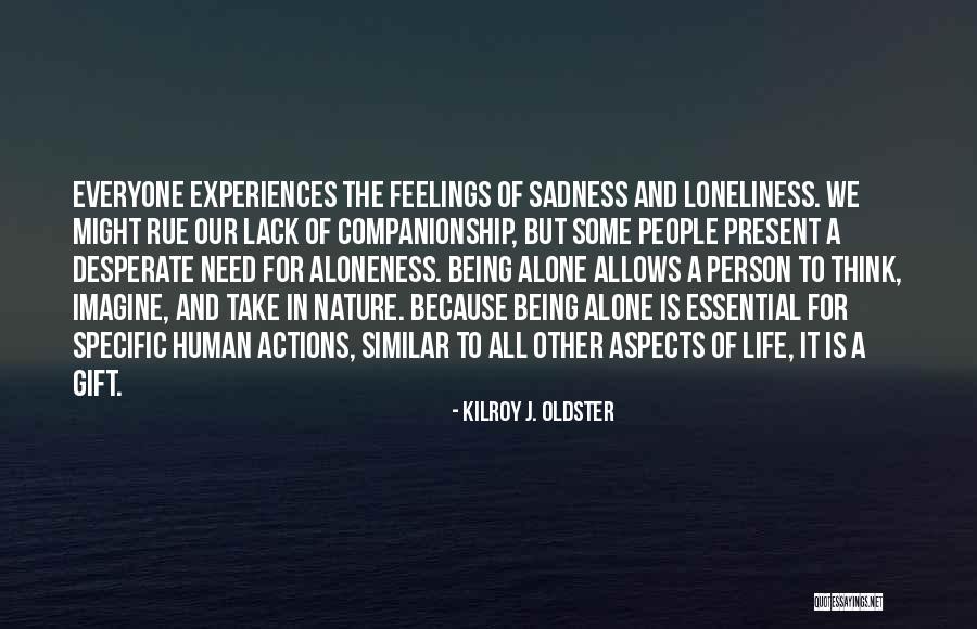 Being Desperate Quotes By Kilroy J. Oldster Being Desperate Quotes By Kilroy J. Oldster