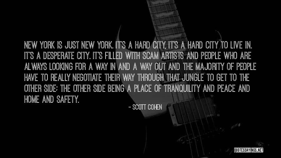 Being Desperate Quotes By Scott Cohen Being Desperate Quotes By Scott Cohen