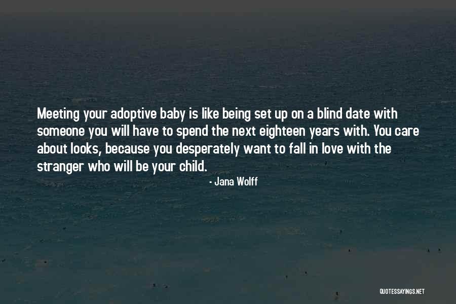 Being Desperately In Love Quotes By Jana Wolff