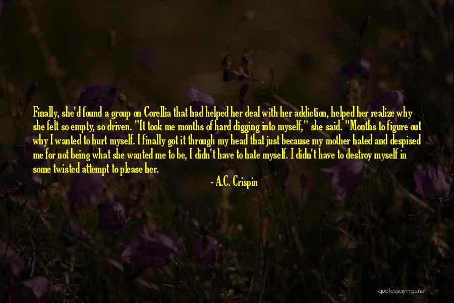 Being Despised Quotes By A.C. Crispin Being Despised Quotes By A.C. Crispin