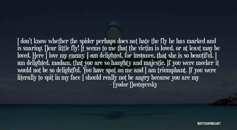 Being Despised Quotes By Fyodor Dostoyevsky Being Despised Quotes By Fyodor Dostoyevsky