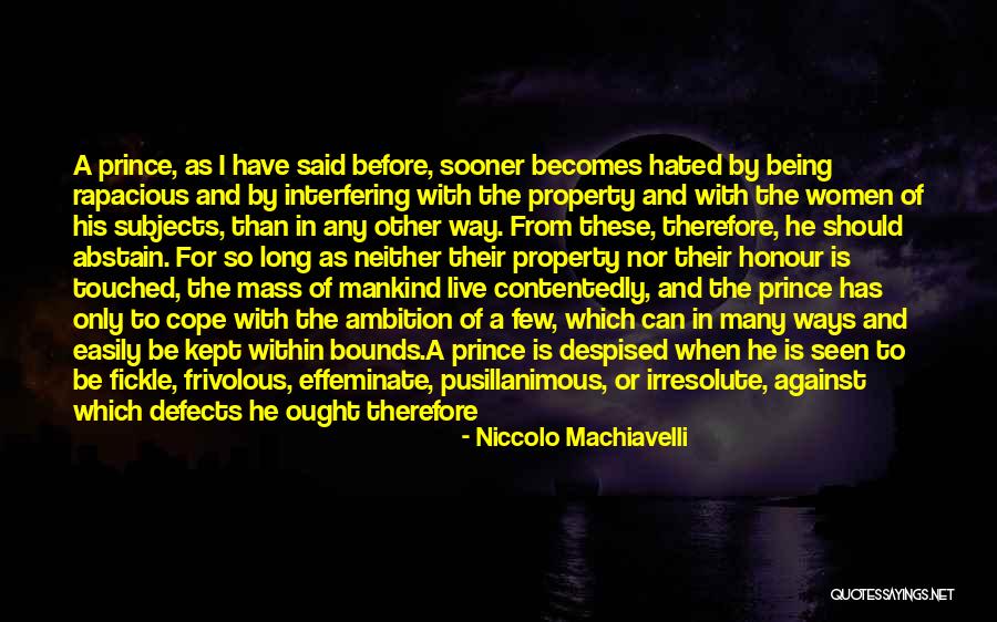 Being Despised Quotes By Niccolo Machiavelli Being Despised Quotes By Niccolo Machiavelli