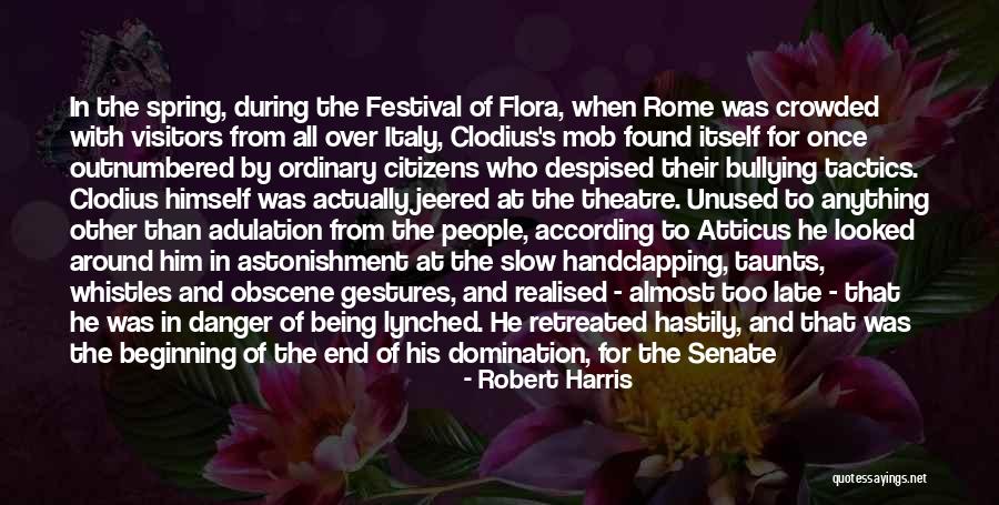 Being Despised Quotes By Robert Harris Being Despised Quotes By Robert Harris
