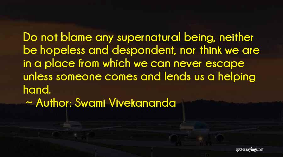 Being Despondent Quotes By Swami Vivekananda