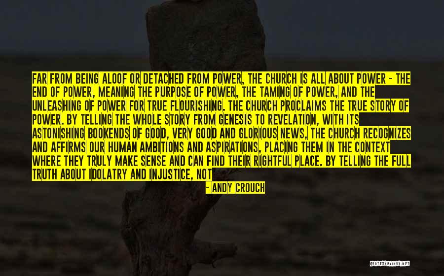 Being Detached Quotes By Andy Crouch Being Detached Quotes By Andy Crouch