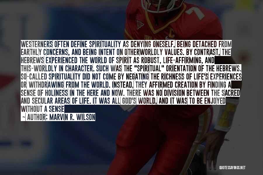 Being Detached Quotes By Marvin R. Wilson
