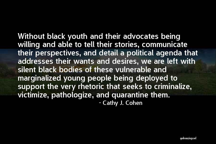 Being Detail Quotes By Cathy J. Cohen Being Detail Quotes By Cathy J. Cohen