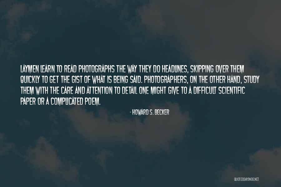 Being Detail Quotes By Howard S. Becker Being Detail Quotes By Howard S. Becker