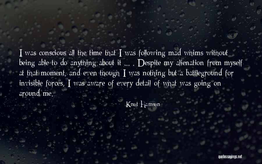 Being Detail Quotes By Knut Hamsun Being Detail Quotes By Knut Hamsun
