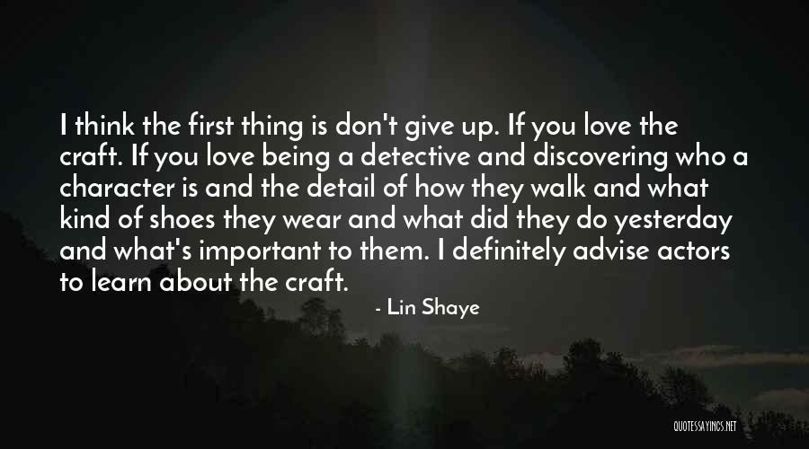 Being Detail Quotes By Lin Shaye Being Detail Quotes By Lin Shaye