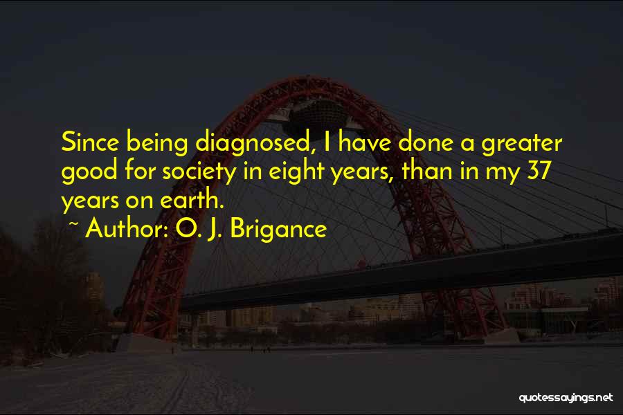 Being Diagnosed Quotes By O. J. Brigance