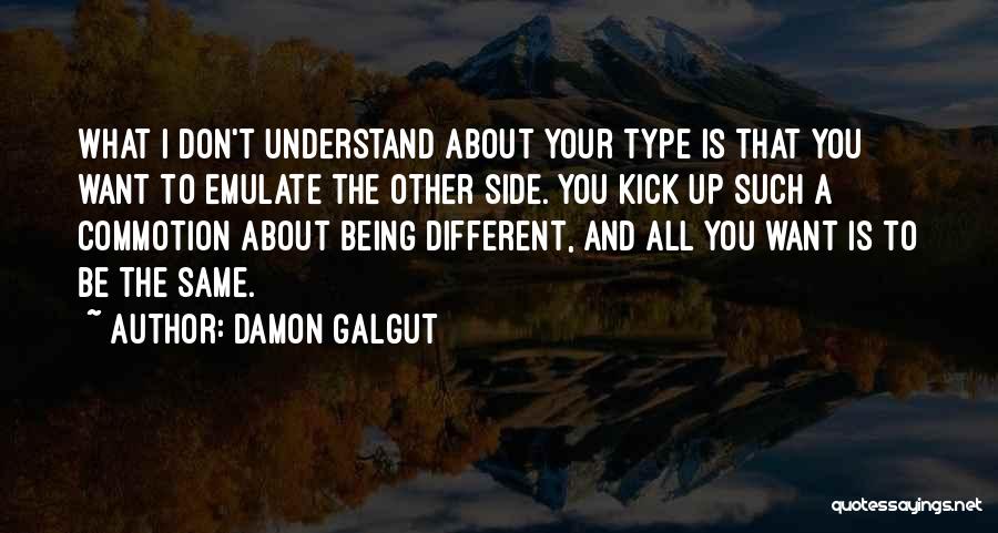 Being Different And The Same Quotes By Damon Galgut