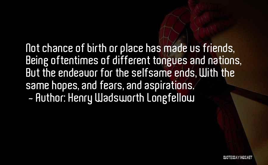 Being Different And The Same Quotes By Henry Wadsworth Longfellow
