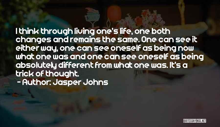 Being Different And The Same Quotes By Jasper Johns