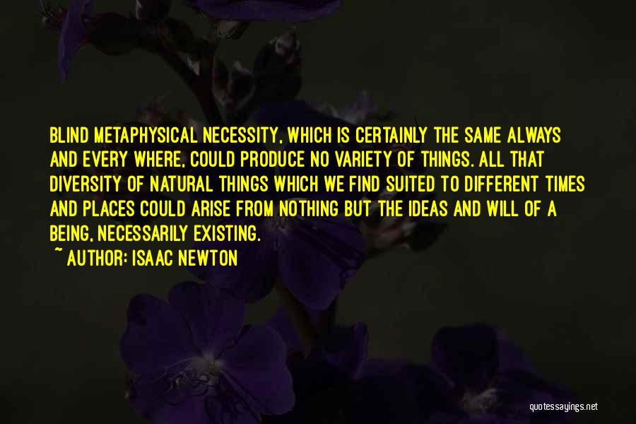 Being Different But The Same Quotes By Isaac Newton