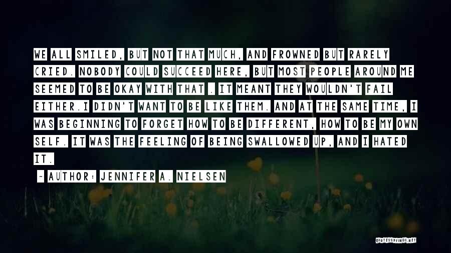 Being Different But The Same Quotes By Jennifer A. Nielsen