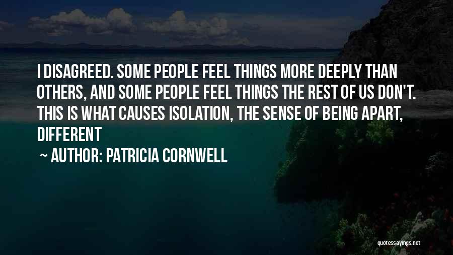 Being Different From The Rest Quotes By Patricia Cornwell