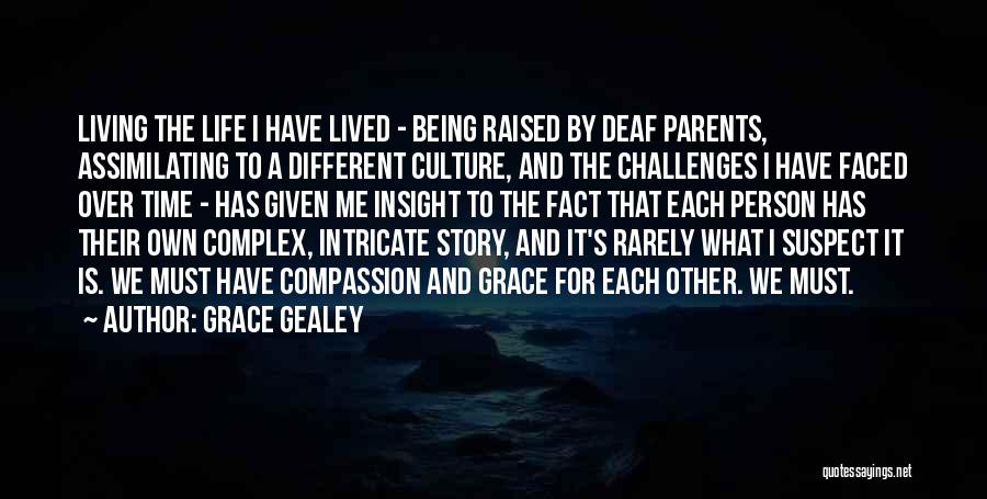 Being Different From Your Parents Quotes By Grace Gealey
