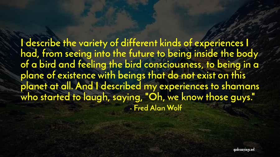 Being Different On The Inside Quotes By Fred Alan Wolf