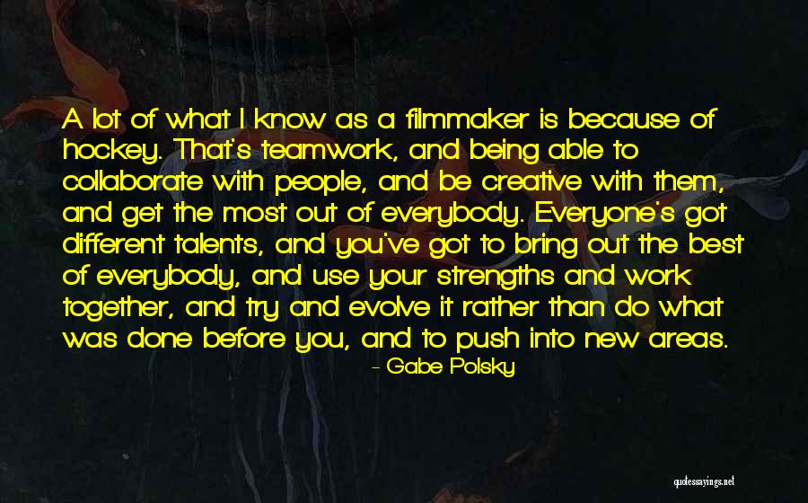 Being Different Than Everyone Quotes By Gabe Polsky Being Different Than Everyone Quotes By Gabe Polsky