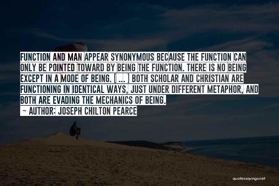 Being Different Than You Appear Quotes By Joseph Chilton Pearce