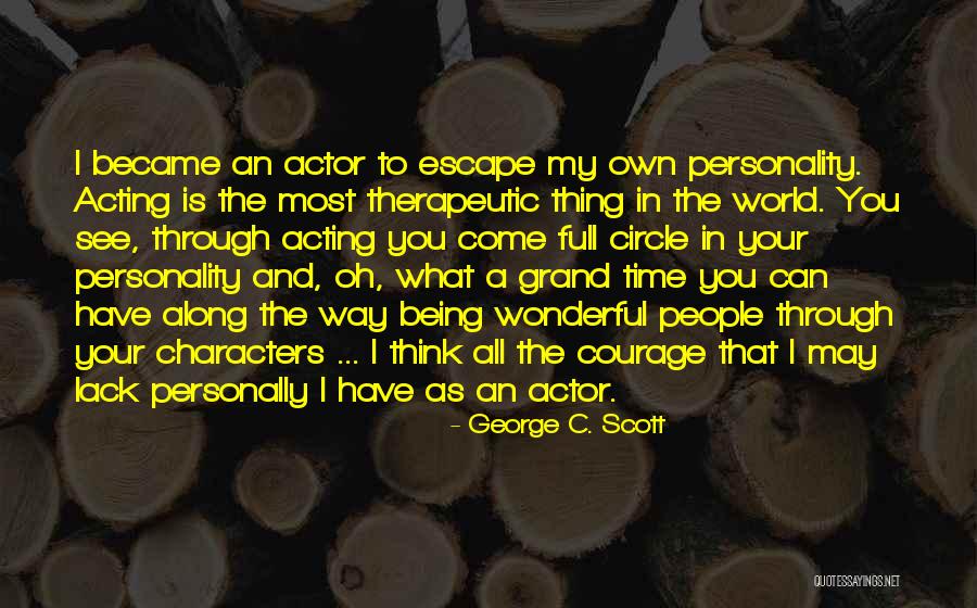 Being Difficult But Worth It Quotes By George C. Scott Being Difficult But Worth It Quotes By George C. Scott