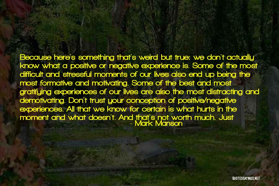 Being Difficult But Worth It Quotes By Mark Manson Being Difficult But Worth It Quotes By Mark Manson