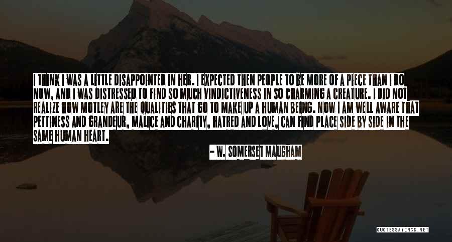 Being Disappointed By Someone You Love Quotes By W. Somerset Maugham