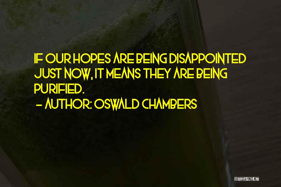 Being Disappointed In Myself Quotes By Oswald Chambers