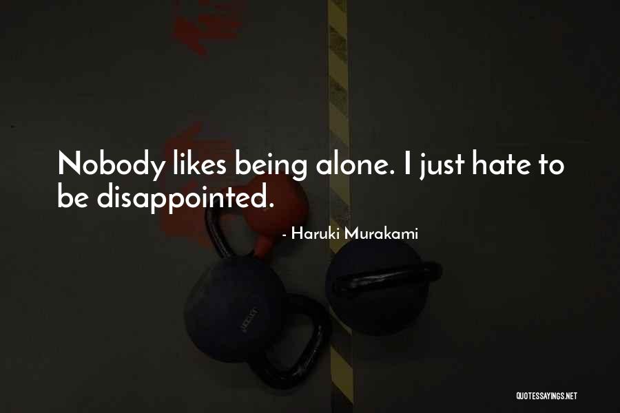 Being Disappointed In Others Quotes By Haruki Murakami Being Disappointed In Others Quotes By Haruki Murakami