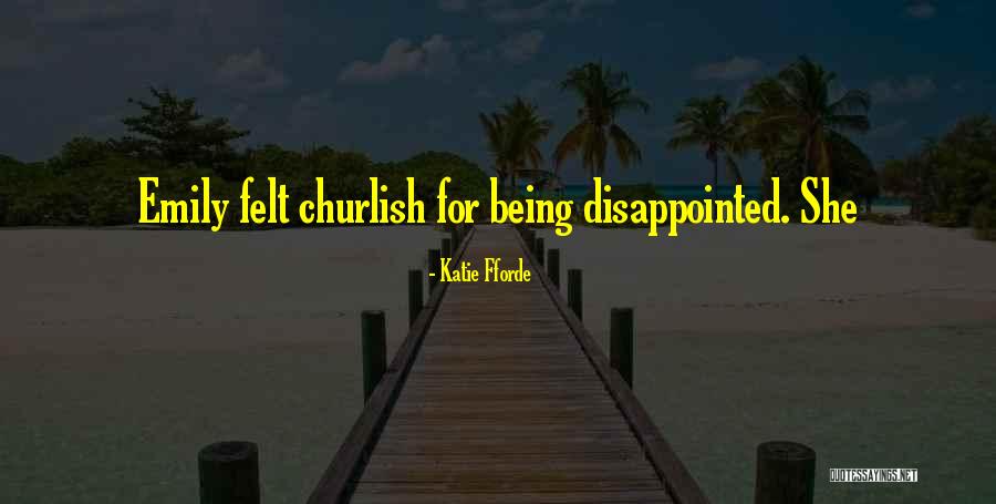 Being Disappointed In Others Quotes By Katie Fforde Being Disappointed In Others Quotes By Katie Fforde
