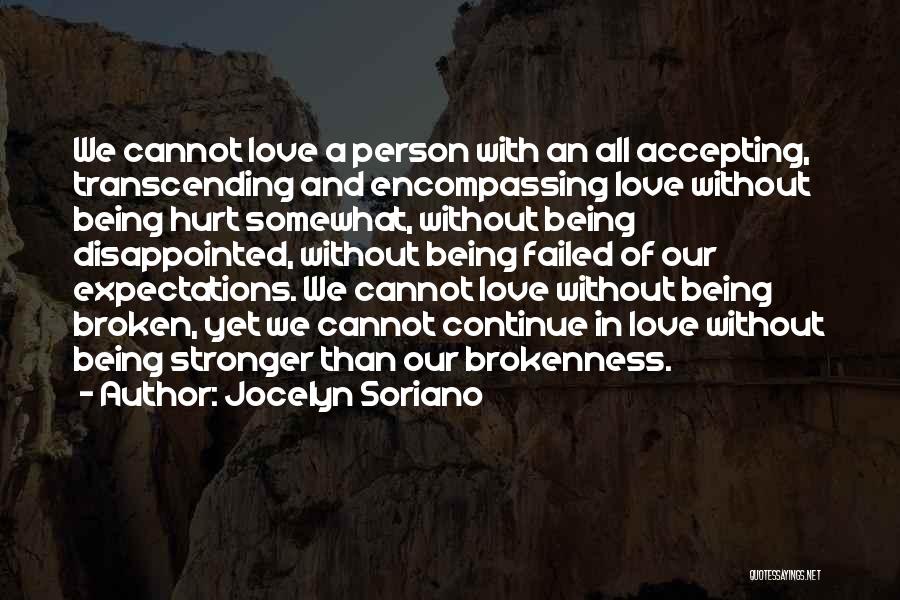 Being Disappointed In Someone You Love Quotes By Jocelyn Soriano