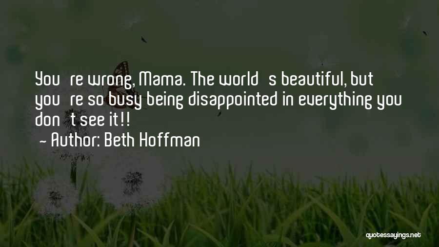 Being Disappointed In Yourself Quotes By Beth Hoffman