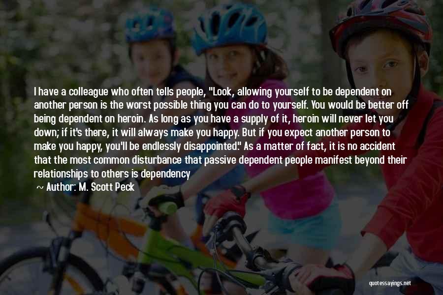Being Disappointed In Yourself Quotes By M. Scott Peck