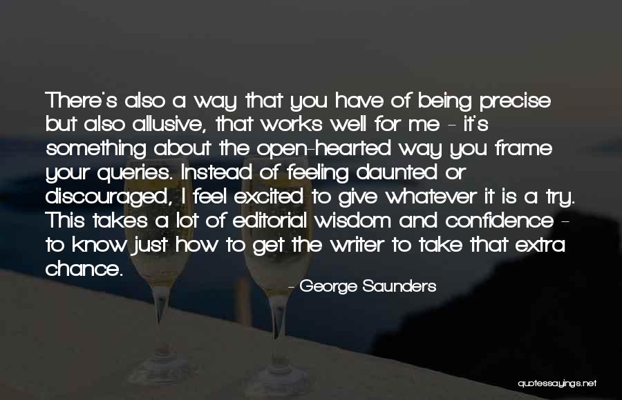 Being Discouraged Quotes By George Saunders