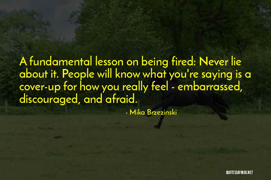 Being Discouraged Quotes By Mika Brzezinski Being Discouraged Quotes By Mika Brzezinski