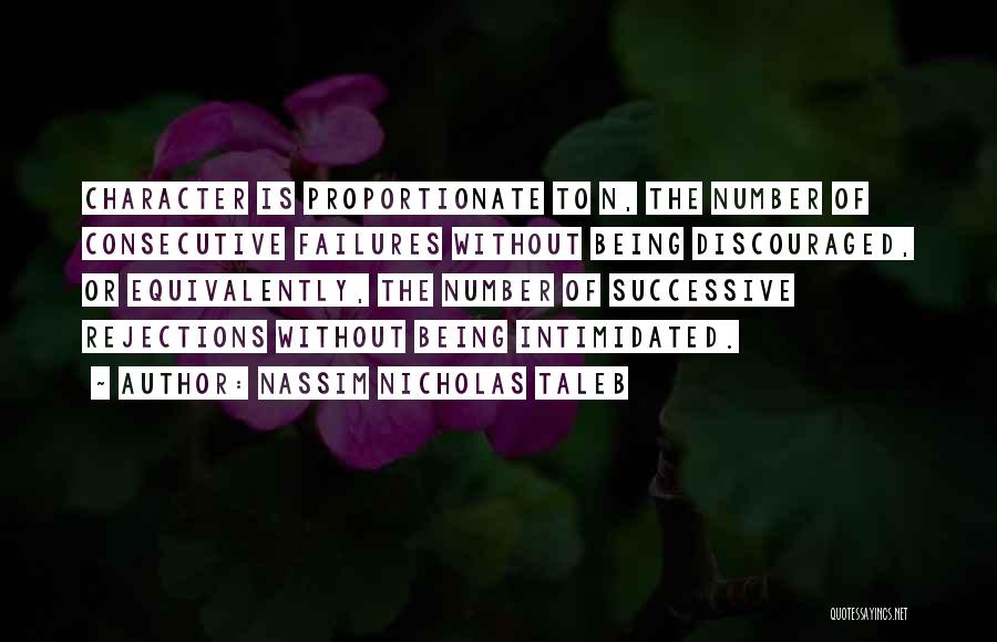 Being Discouraged Quotes By Nassim Nicholas Taleb